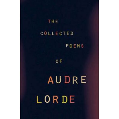 The Collected Poems of Audre Lorde - Lorde Audre