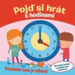 Pojď si hrát s hodinami - Poznávání času je zábava! – Zboží Dáma
