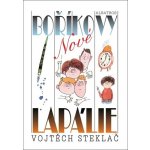 Nové Boříkovy lapálie - Vojtěch Steklač – Hledejceny.cz