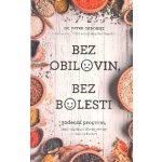 Bez obilovin, bez bolesti – 30denní dieta pro odstranění příčin chronické bolesti - OSBORNE Peter Dr. – Sleviste.cz