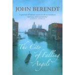 The City Of Falling Angels - John Berendt – Hledejceny.cz