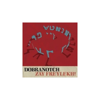 Dobranotch - Zey Freylekh! CD – Zboží Mobilmania
