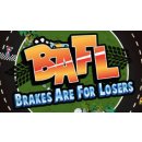 BAFL - Brakes Are For Losers