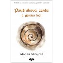 Poutníkova cesta a genius loci Monika Micajová