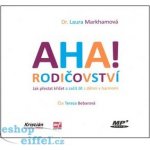 AHA! Rodičovství - Laura Markhamová – Zboží Mobilmania