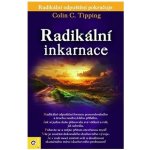 Radikální inkarnace - Tipping Colin C. – Hledejceny.cz