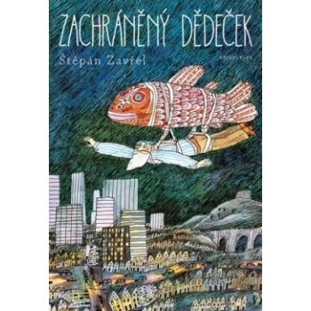 Zachráněný dědeček - Zavřel Štěpán