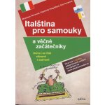 Italština pro samouky a věčné začátečníky + CD s doplňkovými cvičeními a poslechy - Eva Ferrarová – Sleviste.cz