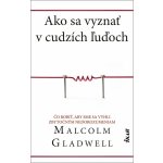 Ako sa vyznať v cudzích ľuďoch - Malcolm Gladwell – Sleviste.cz