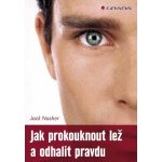 Jak prokouknout lež a odhalit pravdu – Hledejceny.cz