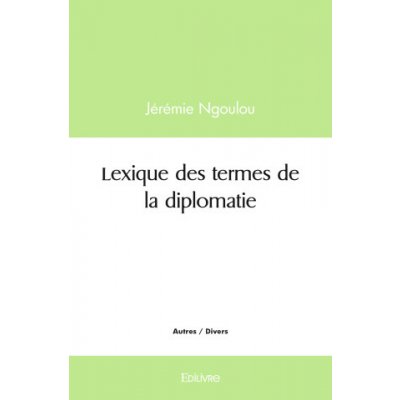 Lexique des termes de la diplomatie