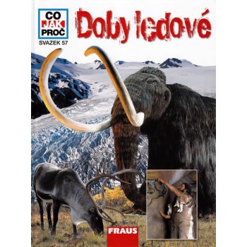 CO JAK PROČ 57 - Doby Ledové