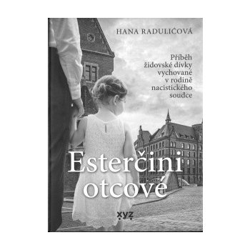 Esterčini otcové - Hana Raduličová