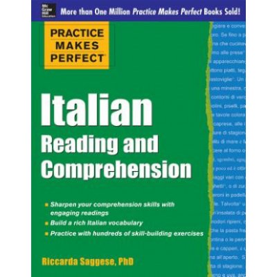 Practice Makes Perfect Italian Reading and Comprehension Saggese Riccarda – Hledejceny.cz