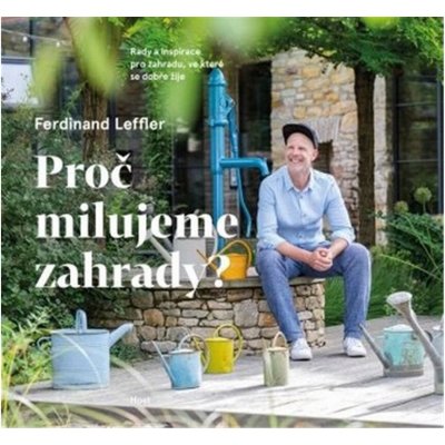 Proč milujeme zahrady? - Rady a inspirace pro zahradu, ve které se dobře žije – Sleviste.cz