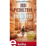 Kniha dvou cest - Jodi Picoultová – Sleviste.cz