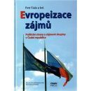 Evropeizace zájmů -- Politické strany a zájmové skupiny v České republice Petr Fiala