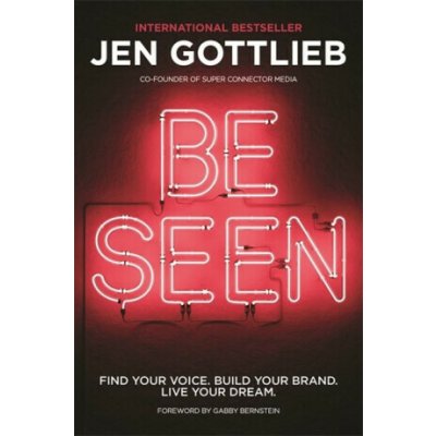 BE SEEN - Jen Gottlieb – Hledejceny.cz