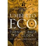 Turning Back The Clock Umberto Eco – Hledejceny.cz