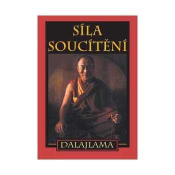 Síla soucítění - Jeho Svatost Dalajlama