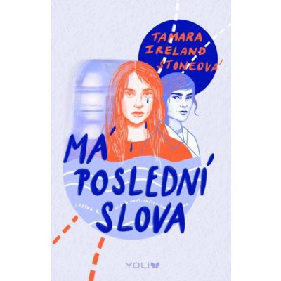 Má poslední slova - Tamara Ireland Stone – Zboží Mobilmania