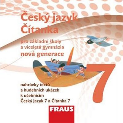 Český jazyk/Čítanka 7 pro ZŠ a víceletá gymnázia - CD - Kolektiv Autorů – Hledejceny.cz