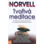 Tvořivá meditace - Antony Norvell – Hledejceny.cz