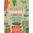 Někdo to rád pálivé - Rukověť milovníka chilli