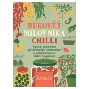 Někdo to rád pálivé - Rukověť milovníka chilli