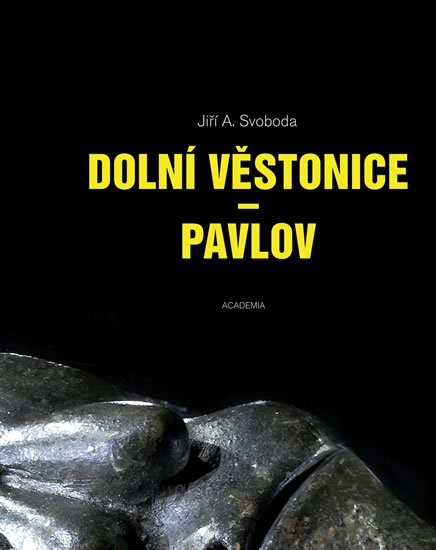 Dolní Věstonice - Jiří A. Svoboda