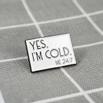 Pinarna Yes, I'm cold Me 24 7 Ano, je mi zima Já 24 7 – Zbozi.Blesk.cz