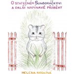 O statečném Sungoráčkovi a další napínavé příběhy - Nosková Helena – Hledejceny.cz