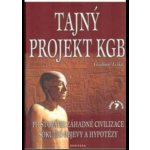 Tajný projekt KGB, Po stopách záhadné civilizace. Šokující objevy a hypotézy – Hledejceny.cz