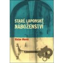 Staré laponské náboženství - Václav Marek