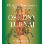 Osudný turnaj - Vlastimil Vondruška – Hledejceny.cz