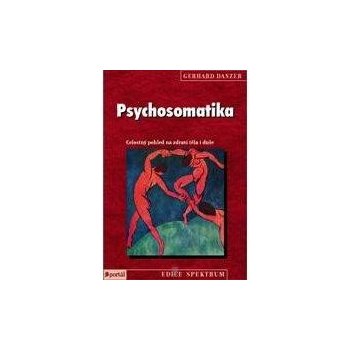 Psychosomatika, Celostný pohled na zdraví těla i duše