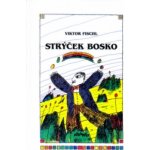 Fischl, Viktor - Strýček Bosko – Hledejceny.cz