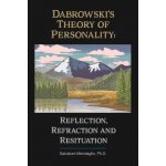 Dabrowski's Theory of Positive Disintegration: Reflection, Refraction, and Resituation – Hledejceny.cz