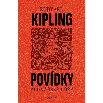 Povídky zednářské lóže - Rudyard Kipling – Hledejceny.cz