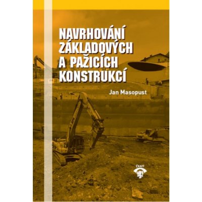 Navrhování základových a pažicích konstrukcí – Hledejceny.cz