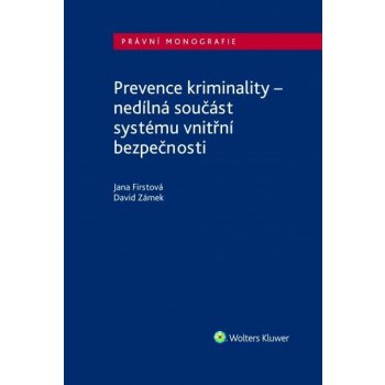 Prevence kriminality - nedílná součást systému vnitřní bezpečnosti - Jana Firstová