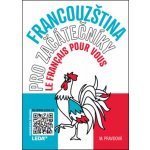 Francouzština pro začátečníky - Učebnice + odkaz - Marie Pravdová – Hledejceny.cz