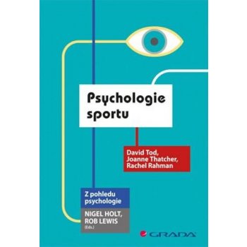 Psychologie sportu - Tod David, Thatcher Joanne, Rahman Rach...