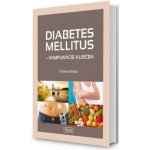 Diabetes mellitus – Komplikácie a liečba - Viliam Mojto – Sleviste.cz