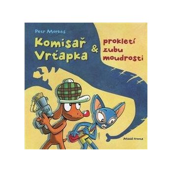 Komisař Vrťapka a prokletí zubu moudrosti