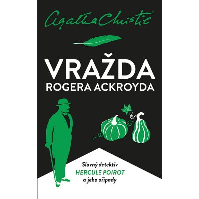 Vražda Rogera Ackroyda - Agatha Christie – Hledejceny.cz