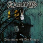 Thornium - Dominions Of The Eclipse Digipack CD – Sleviste.cz