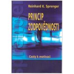 Princip zodpovědnosti -- Cesty k motivaci - Reinhard K. Sprenger, Thomas Plassmann – Hledejceny.cz