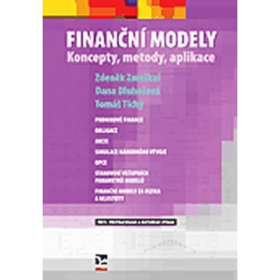 Finanční modely - Zdeněk Zmeškal, Dana Dluhošová
