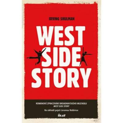 Shulman Irving - West Side Story – Hledejceny.cz